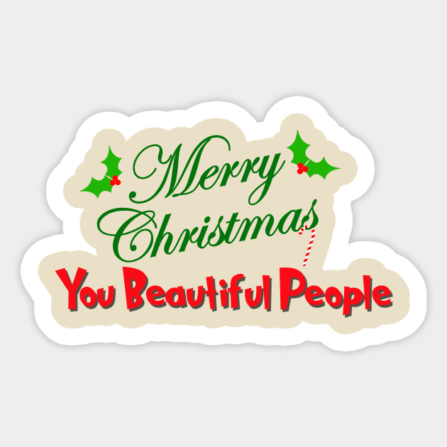 Merry Christmas You Beautiful People Sticker by The Total Christmas Podstore